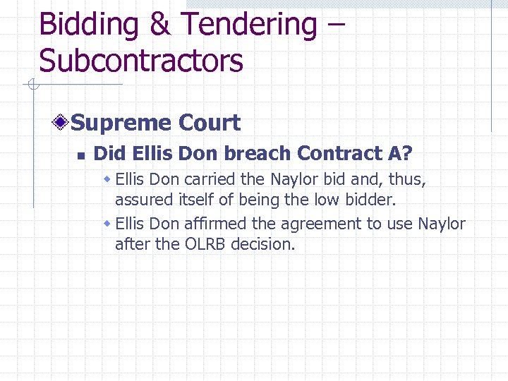 Bidding & Tendering – Subcontractors Supreme Court n Did Ellis Don breach Contract A?