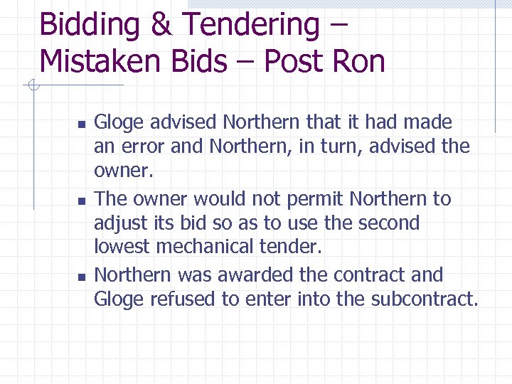 Bidding & Tendering – Mistaken Bids – Post Ron n Gloge advised Northern that