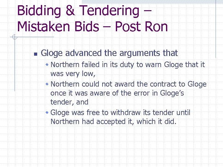 Bidding & Tendering – Mistaken Bids – Post Ron n Gloge advanced the arguments
