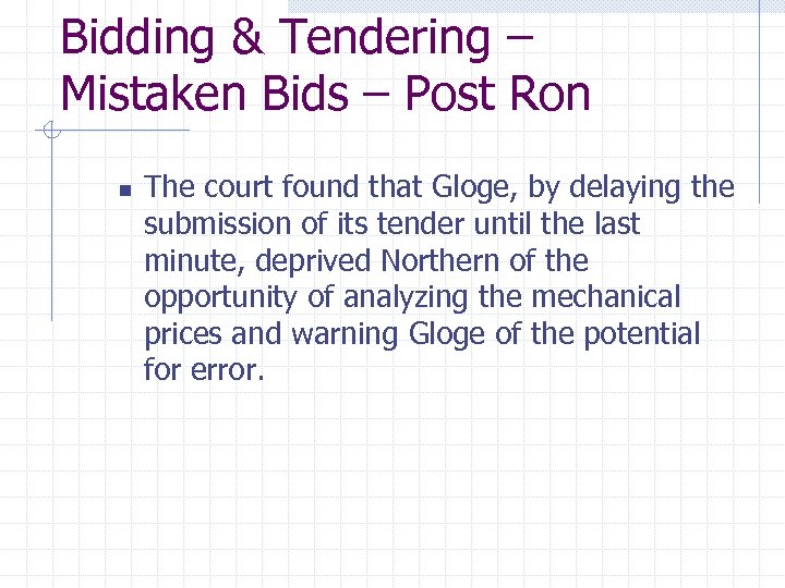 Bidding & Tendering – Mistaken Bids – Post Ron n The court found that