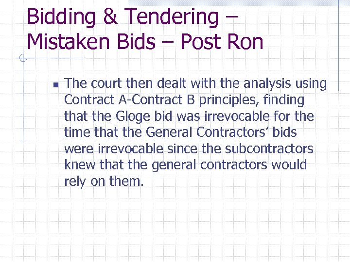 Bidding & Tendering – Mistaken Bids – Post Ron n The court then dealt