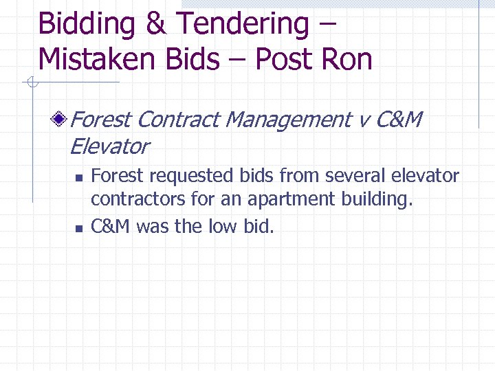Bidding & Tendering – Mistaken Bids – Post Ron Forest Contract Management v C&M