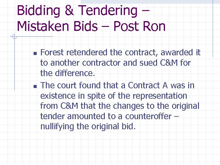 Bidding & Tendering – Mistaken Bids – Post Ron n n Forest retendered the
