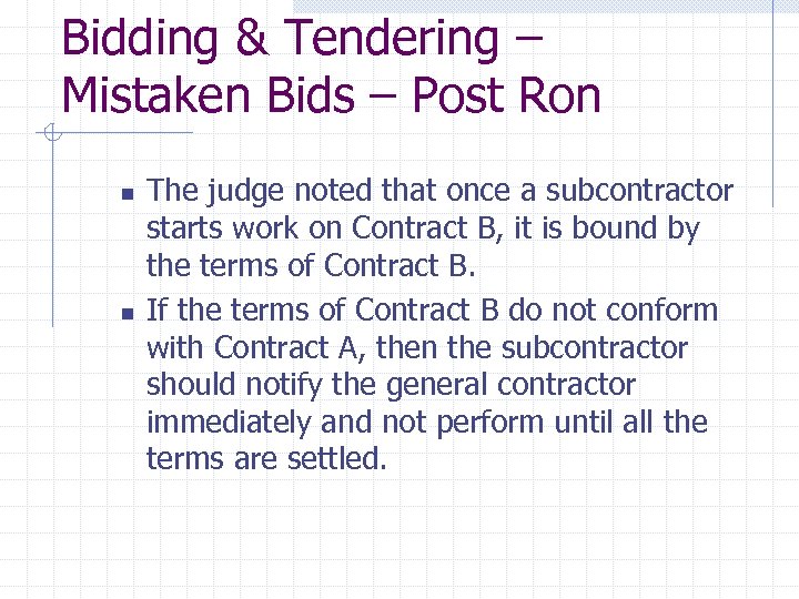 Bidding & Tendering – Mistaken Bids – Post Ron n n The judge noted