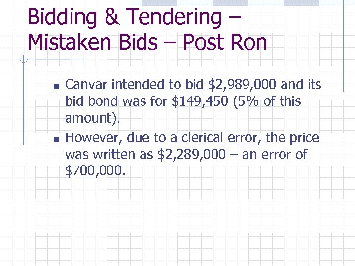 Bidding & Tendering – Mistaken Bids – Post Ron n n Canvar intended to