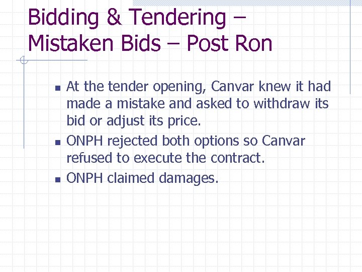 Bidding & Tendering – Mistaken Bids – Post Ron n At the tender opening,