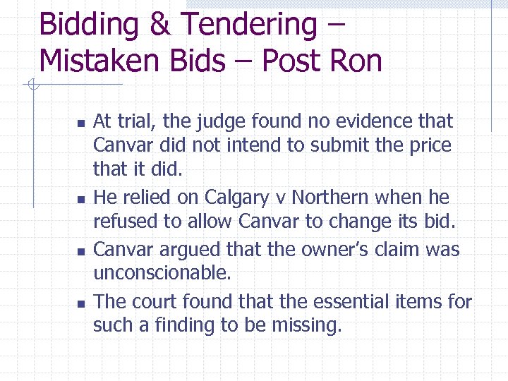 Bidding & Tendering – Mistaken Bids – Post Ron n n At trial, the