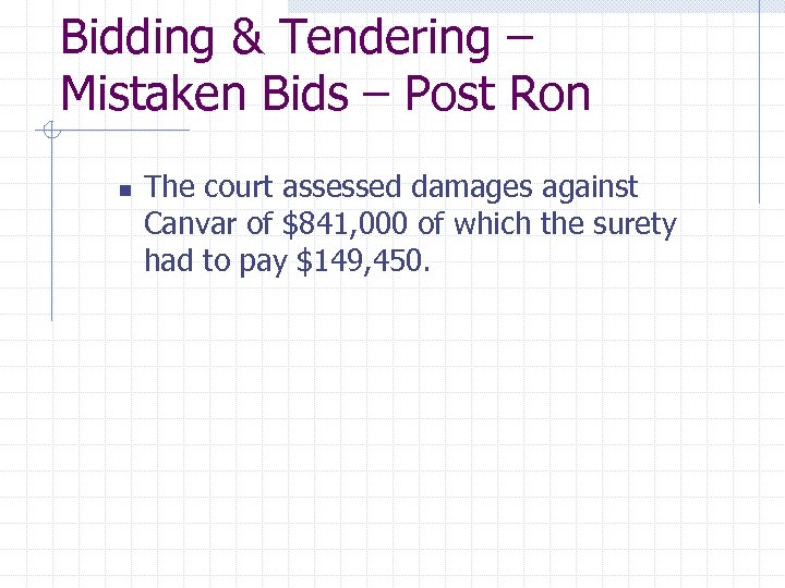 Bidding & Tendering – Mistaken Bids – Post Ron n The court assessed damages