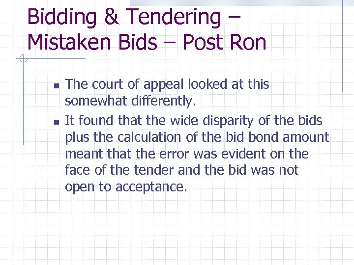Bidding & Tendering – Mistaken Bids – Post Ron n n The court of