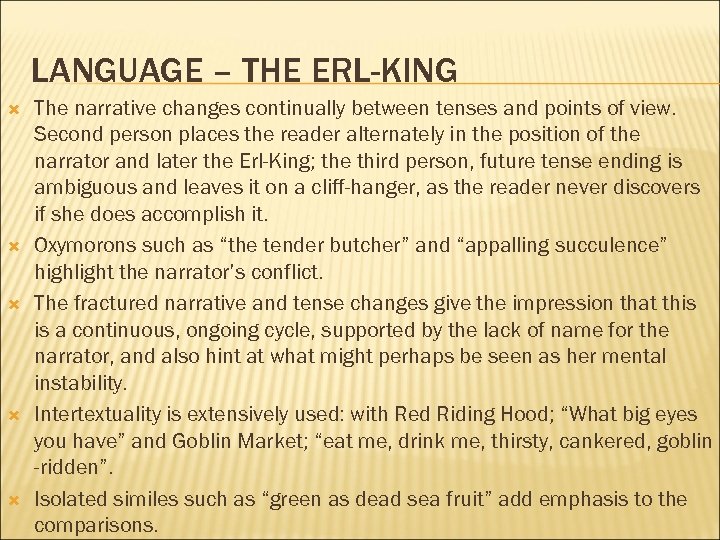 LANGUAGE – THE ERL-KING The narrative changes continually between tenses and points of view.