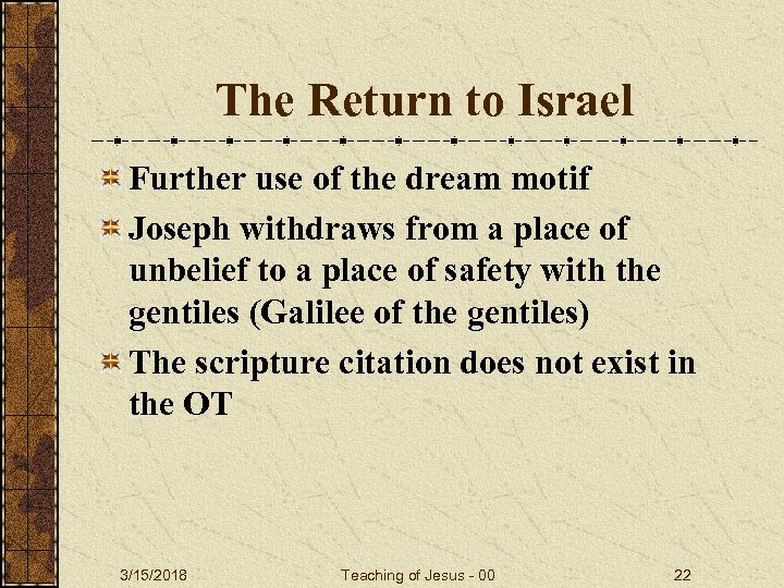 The Return to Israel Further use of the dream motif Joseph withdraws from a