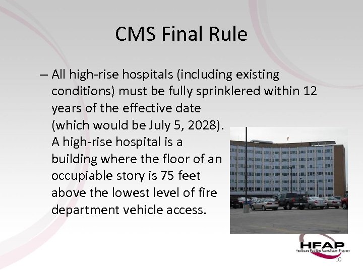CMS Final Rule – All high-rise hospitals (including existing conditions) must be fully sprinklered