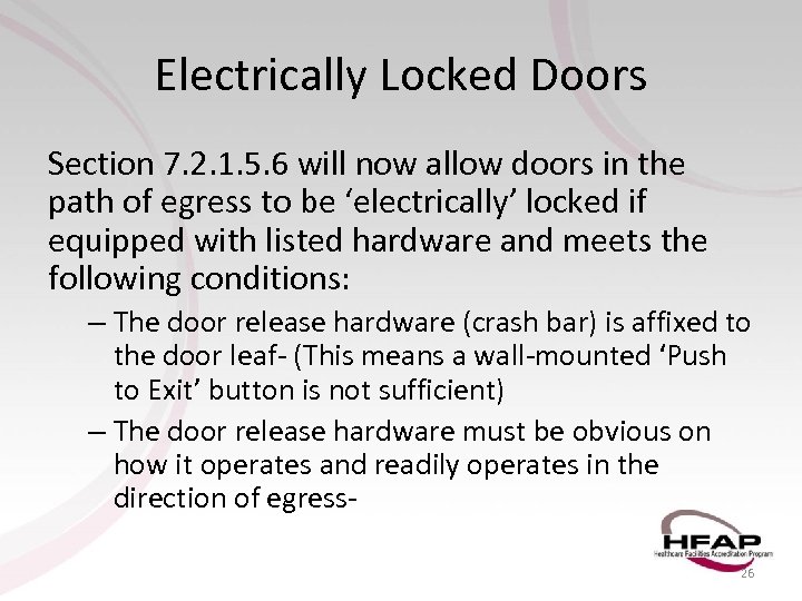 Electrically Locked Doors Section 7. 2. 1. 5. 6 will now allow doors in