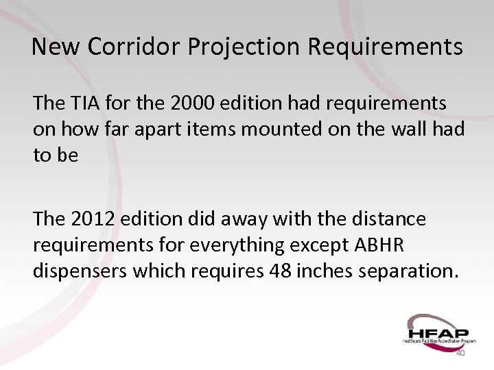 New Corridor Projection Requirements The TIA for the 2000 edition had requirements on how