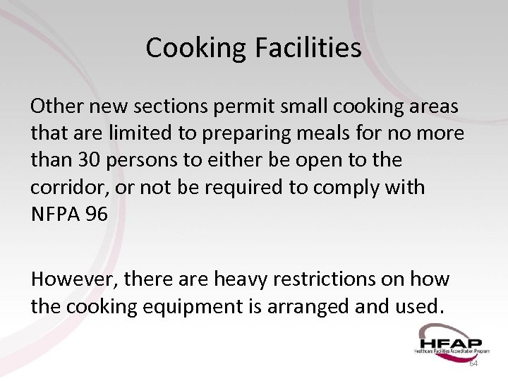 Cooking Facilities Other new sections permit small cooking areas that are limited to preparing
