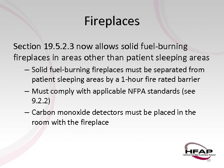 Fireplaces Section 19. 5. 2. 3 now allows solid fuel-burning fireplaces in areas other