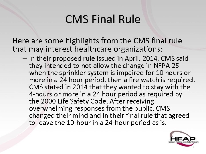 CMS Final Rule Here are some highlights from the CMS final rule that may