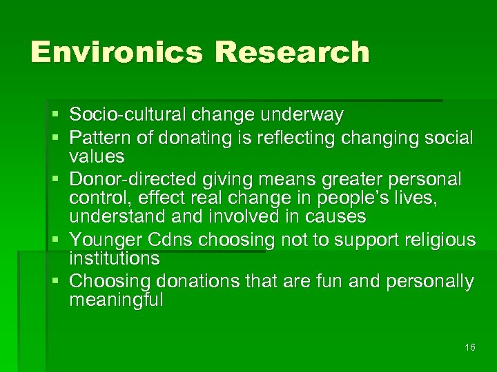 Environics Research § Socio-cultural change underway § Pattern of donating is reflecting changing social