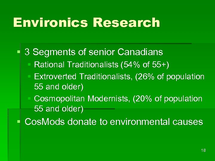 Environics Research § 3 Segments of senior Canadians § Rational Traditionalists (54% of 55+)