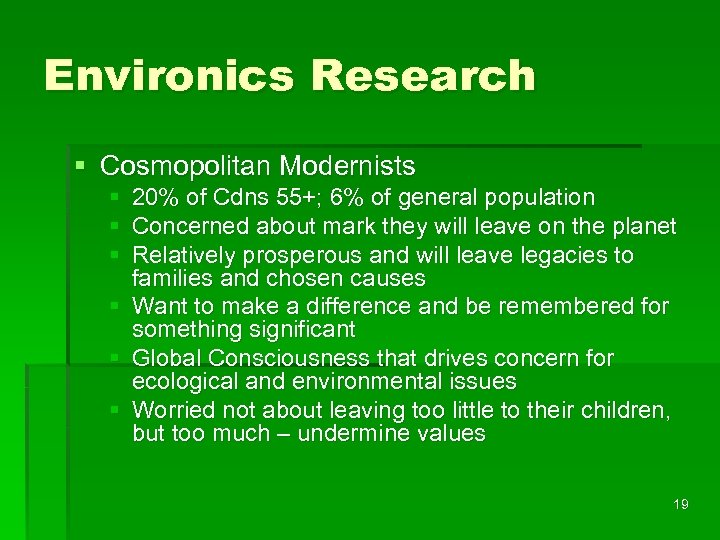Environics Research § Cosmopolitan Modernists § 20% of Cdns 55+; 6% of general population