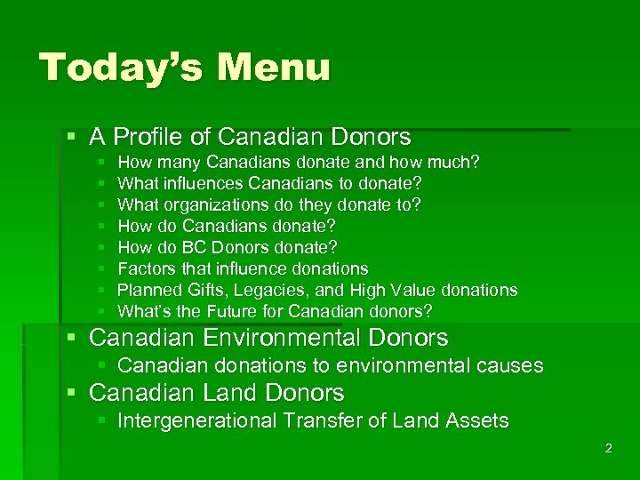 Today’s Menu § A Profile of Canadian Donors § § § § How many