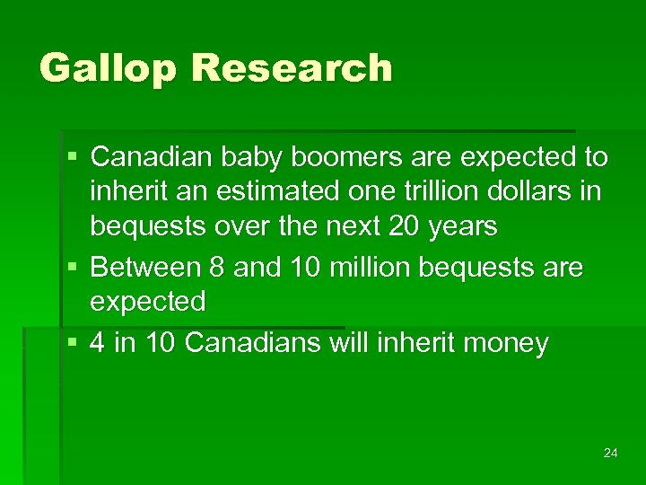 Gallop Research § Canadian baby boomers are expected to inherit an estimated one trillion