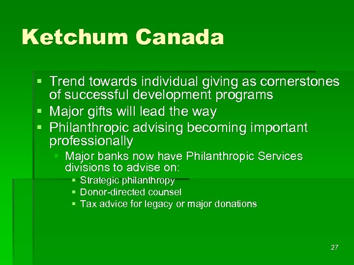 Ketchum Canada § Trend towards individual giving as cornerstones of successful development programs §