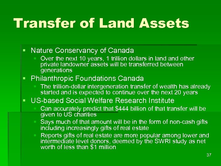 Transfer of Land Assets § Nature Conservancy of Canada § Over the next 10