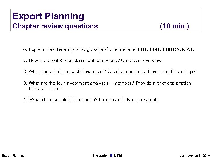 Export Planning Chapter review questions (10 min. ) 6. Explain the different profits: gross