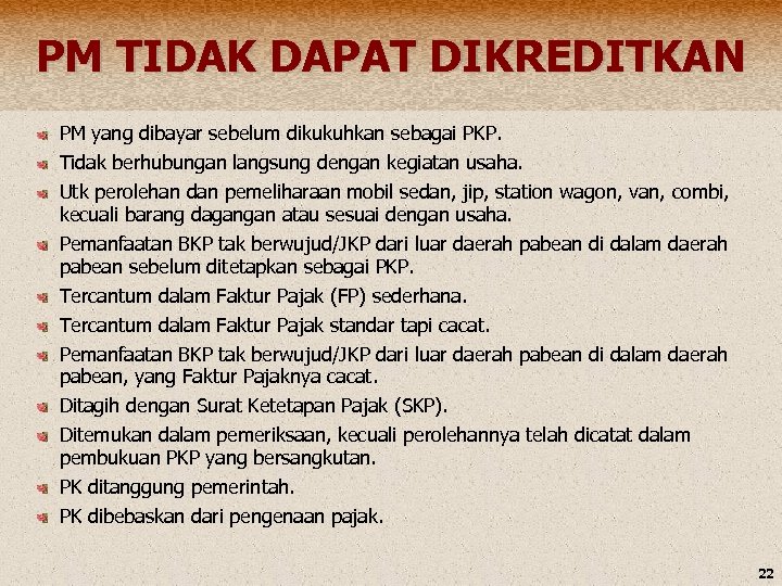PM TIDAK DAPAT DIKREDITKAN PM yang dibayar sebelum dikukuhkan sebagai PKP. Tidak berhubungan langsung