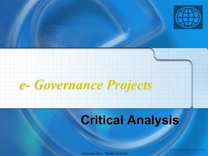 e- Governance Projects Critical Analysis Shashank Ojha - The World Bank 