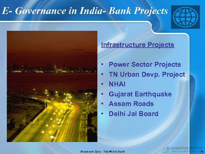 E- Governance in India- Bank Projects Infrastructure Projects • • • Power Sector Projects