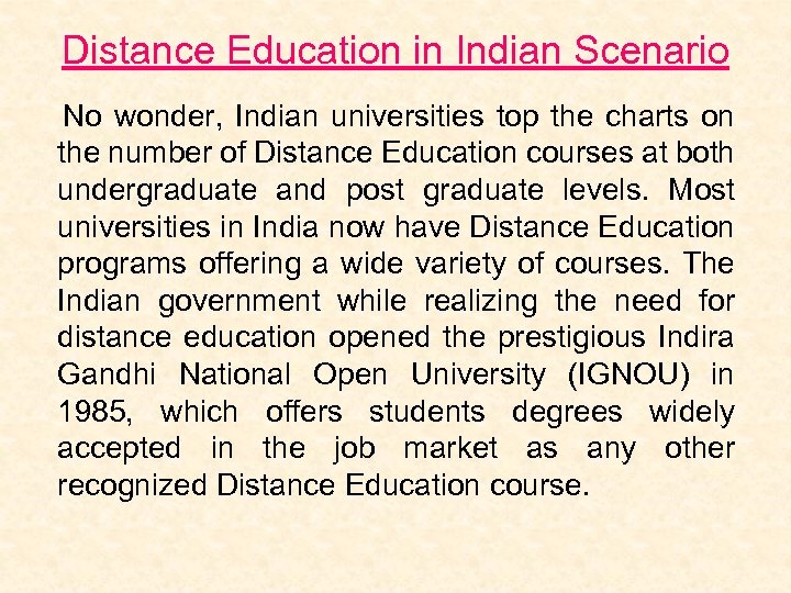 Distance Education in Indian Scenario No wonder, Indian universities top the charts on the