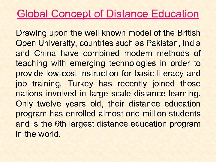 Global Concept of Distance Education Drawing upon the well known model of the British