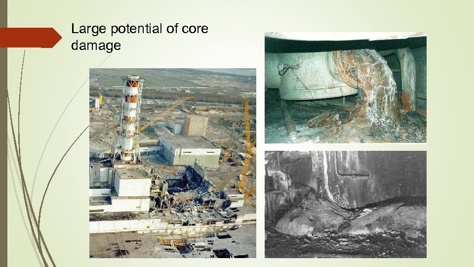 Large potential of core damage 