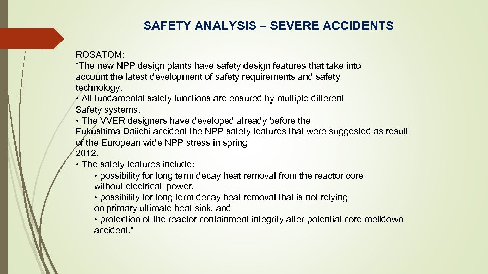 SAFETY ANALYSIS – SEVERE ACCIDENTS ROSATOM: “The new NPP design plants have safety design