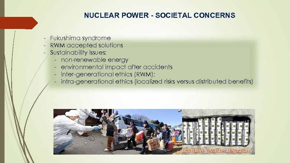 NUCLEAR POWER - SOCIETAL CONCERNS - Fukushima syndrome - RWM accepted solutions - Sustainability