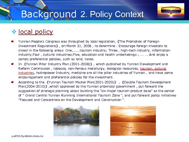 Background 2. Policy Context v local policy Yunnan People's Congress was throughed by local