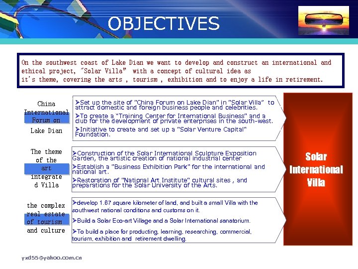 OBJECTIVES On the southwest coast of Lake Dian we want to develop and construct