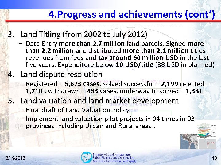 4. Progress and achievements (cont’) 3. Land Titling (from 2002 to July 2012) –