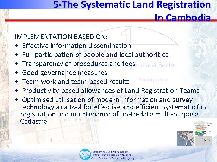 5 -The Systematic Land Registration In Cambodia IMPLEMENTATION BASED ON: • Effective information dissemination