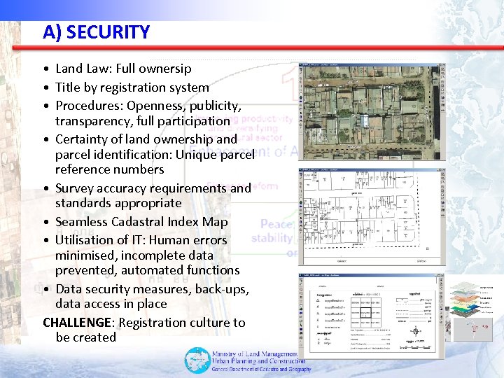 A) SECURITY • Land Law: Full ownersip • Title by registration system • Procedures: