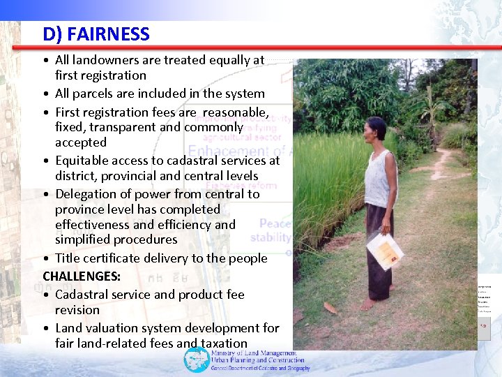 D) FAIRNESS • All landowners are treated equally at first registration • All parcels