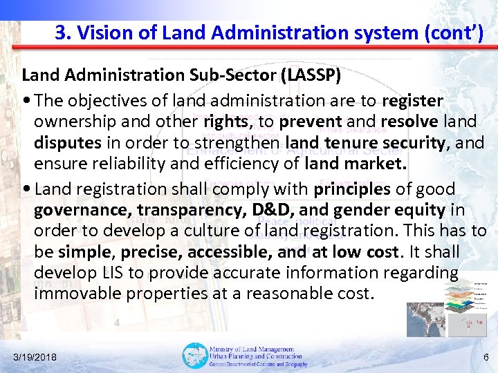 3. Vision of Land Administration system (cont’) Land Administration Sub-Sector (LASSP) • The objectives