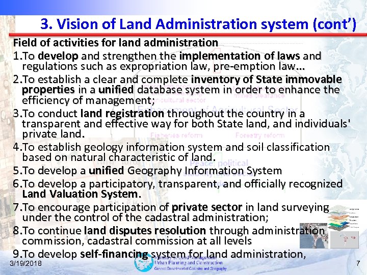 3. Vision of Land Administration system (cont’) Field of activities for land administration 1.