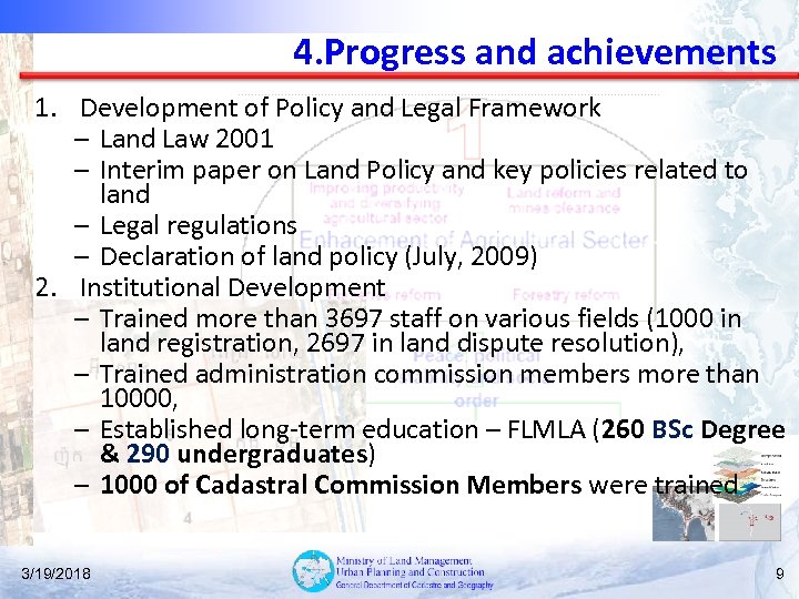 4. Progress and achievements 1. Development of Policy and Legal Framework – Land Law