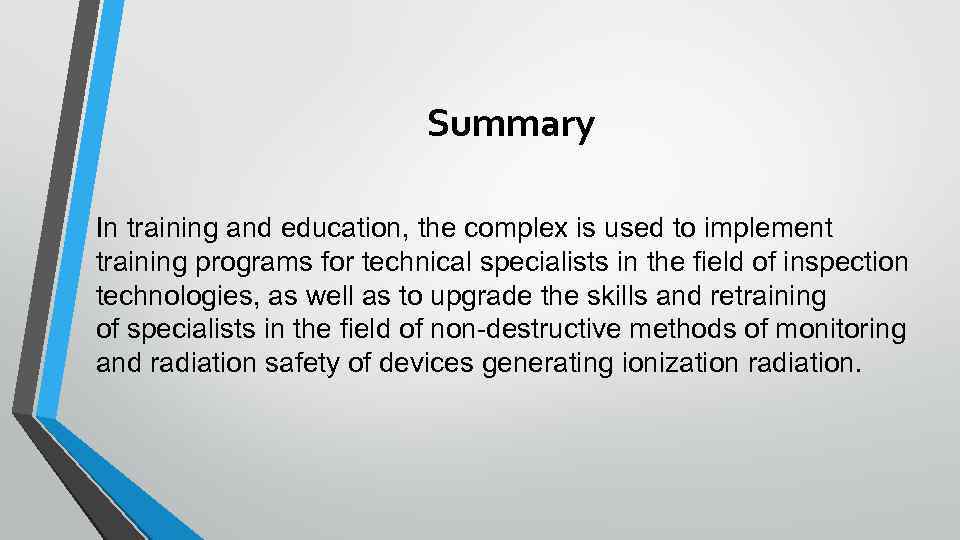 Summary In training and education, the complex is used to implement training programs for