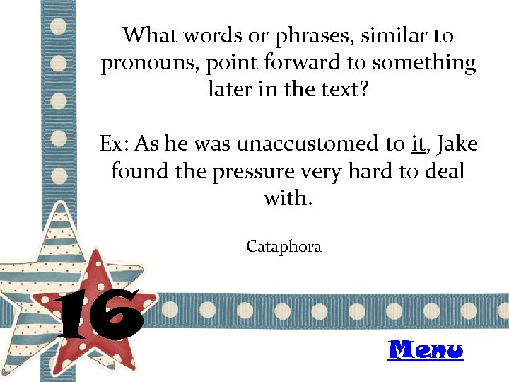 What words or phrases, similar to pronouns, point forward to something later in the