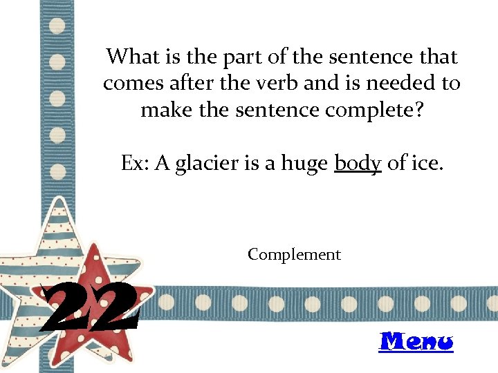 What is the part of the sentence that comes after the verb and is