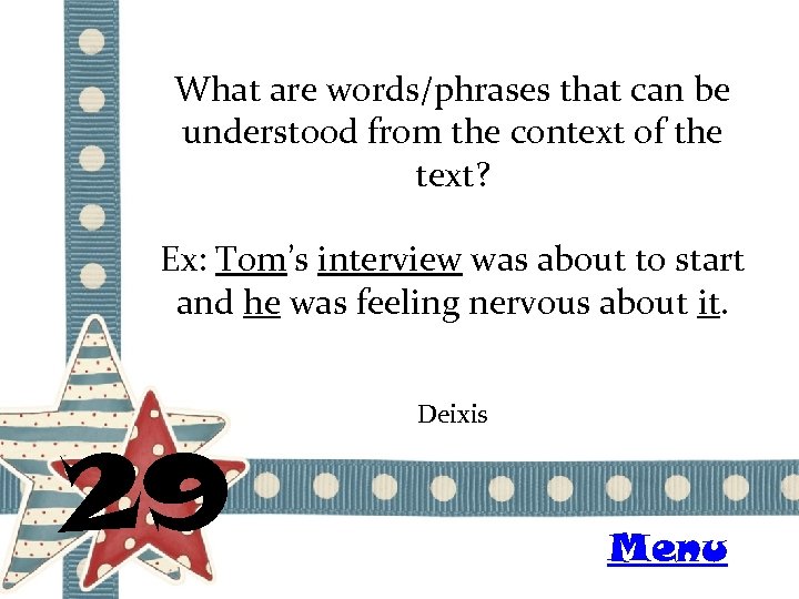 What are words/phrases that can be understood from the context of the text? Ex: